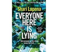 Everyone Here is Lying by Shari Lapena Shari Lapena (Auteur)