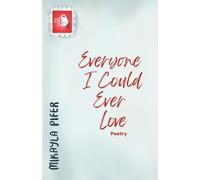 Everyone I Could Ever Love: Poetry