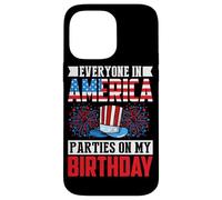 Everyone in America Party on My Birthday Coque pour iPhone 14 Pro Max