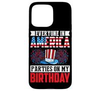 Everyone in America Party on My Birthday Coque pour iPhone 15 Pro Max
