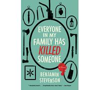 Everyone in My Family Has Killed Someone: A Clever Take of the Classic Murder Mystery
