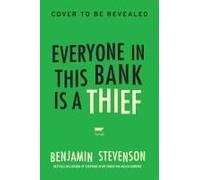 Everyone In This Bank Is A Thief