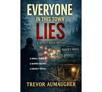 Everyone In This Town Lies: A Raven's Ridge Mystery