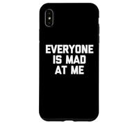 Everyone is Mad At Me - Amusant Saying Sarcastique Humour Nouveauté Coque pour iPhone XS Max