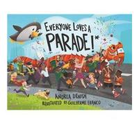 Everyone Loves a Parade by Andrea Denish & Illustrated by Guilherme Franco Andrea Denish Illustrated by Guilherme Franco (Auteur)
