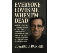 EVERYONE LOVES ME WHEN I’M DEAD MOVIE REVIEW: A COMPLETE REVIEW OF STYLE, CAST, THEMES, LEGACY BEYOND THE SCREEN, FAME, DEATH, AND THE CULTURAL ECHO OF EVERYBODY LOVES ME WHEN I’M DEAD