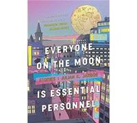 Everyone on the Moon is Essential Personnel by Julian K Jarboe Julian K Jarboe (Auteur)