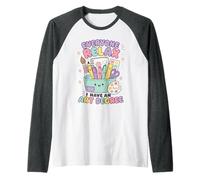 Everyone Relax I Have an Art Degree Drôle Artiste Étudiant Manche Raglan