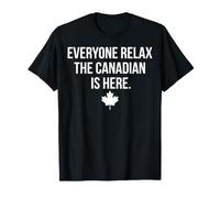 Everyone Relax The Canadian is Here Feuille d'érable Vieilli T-Shirt