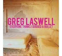 Everyone Thinks I Dodged A Bullet by Greg Laswell (2016-05-04)