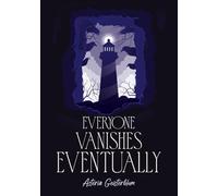 Everyone Vanishes Eventually