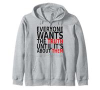 Everyone Wants The Truth. Citation honnête. Sweat à Capuche
