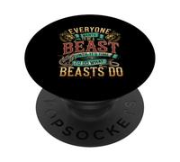 Everyone Wants to Be A Beast Until It's Time to Act - PopSockets PopGrip Adhésif