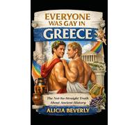 Everyone Was Gay in Greece: The Not-So-Straight Truth About Ancient History