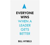 Everyone Wins When a Leader Gets Better - Bill Hybels - Hodder & Stoughton - ebook (ePub) - Livre