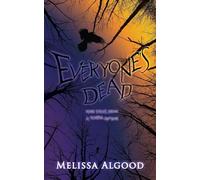 Everyone's Dead: More Tales from a Morbid Author