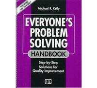 Everyone's Problem Solving Handbook Micheal R. Kelly (Auteur)