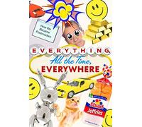 Everything, All The Time, Everywhere
