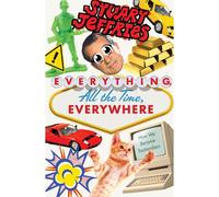 Everything, All The Time, Everywhere