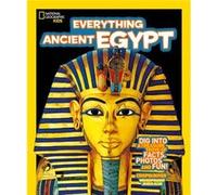 Everything Ancient Egypt by National Geographic Kids Inconnu (Auteur)