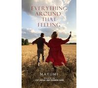 Everything around that feeling-A Collection of Poems on All That Love Touches