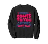 Everything At The Right Time Positive Quote Motivational Sweatshirt