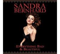 Sandra Bernhard – Everything Bad & Beautiful
