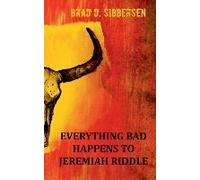 Everything Bad Happens To Jeremiah Riddle