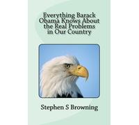 Everything Barack Obama Knows About the Real Problems in Our Country