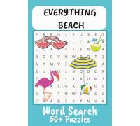 Everything Beach Word Search: Word Searches with Easy to Read Print about Beach Vacations, Summer Vacations, Beach Vibes | 6x9 inches, 110 pages | 50+ ... ... Gift for Vacation, Holidays and Free Time