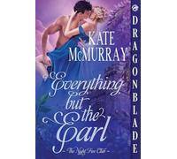 Everything But the Earl: A Regency Historical Romance