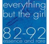 Everything But the Girl - 82-92 Essence & Rare