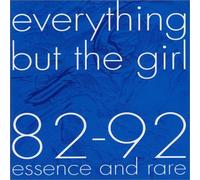 Everything But the Girl - 82-92 Essence & Rare [Import]