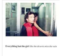 Everything But The Girl: Like The Deserts Miss The Rain [CD] [Audio CD] NEUF