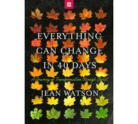 Everything Can Change In Forty Days