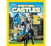 Everything Castles by National Geographic Kids Boyer, Crispin (Auteur)