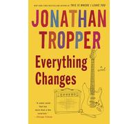 Jonathan Tropper – Everything Changes – Roman – Delta