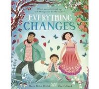 Everything Changes by Clare Helen Welsh Clare Helen Welsh (Auteur)