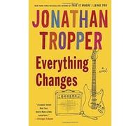 Everything Changes Jonathan Tropper (Auteur)