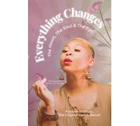 Everything Changes: The Heart, The Soul, & The Ego