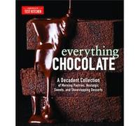 Everything Chocolate by Americas Test Kitchen Americas Test Kitchen (Auteur)