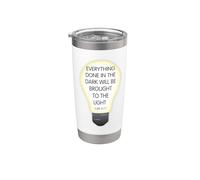 Everything Done in the Dark Luke 8 17 Design inspirant Gobelet isotherme en acier inoxydable double paroi