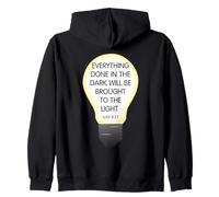 Everything Done in The Dark Luke 8 17 Design inspirant Sweat à Capuche