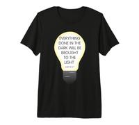 Everything Done in The Dark Luke 8 17 Design inspirant T-Shirt Haut de Gamme