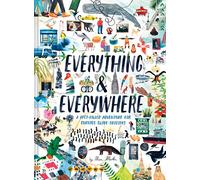 Everything & Everywhere: A Fact-Filled Adventure for Curious Globe-Trotters (Travel Book for Children, Kids Adventure Book, World Fact Book for Kids)