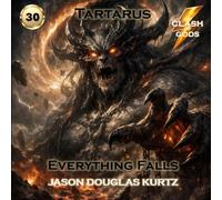 Everything Falls: A Clash of Gods™ Story