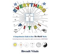 Everything Fits: A Comprehensive Guide To How The World Works.