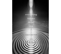 everything follows from this: essays in the UCM