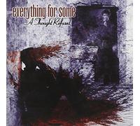 Everything for Some - A Thought Refused [Import]