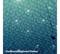 Everything,Fred - Under the Sun